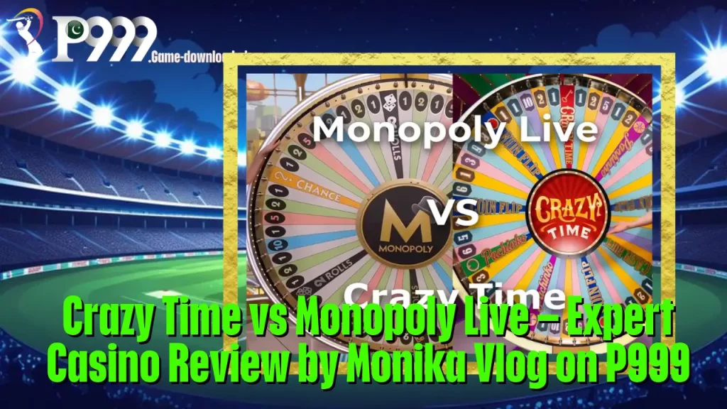 Crazy Time vs Monopoly Live – Expert Casino Review by Monika Vlog on P999 1 Crazy Time vs Monopoly Live – Expert Casino Review by Monika Vlog on P999