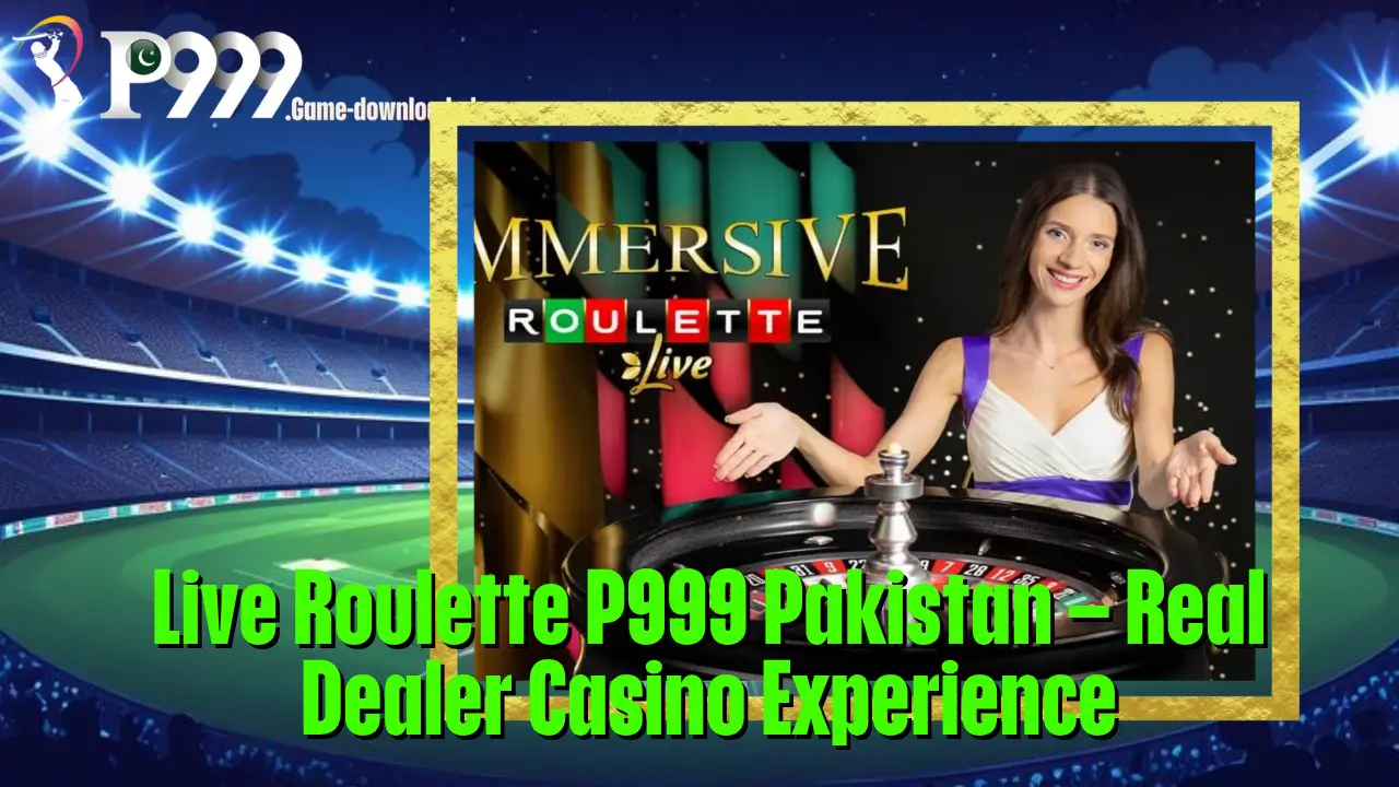Live Roulette P999 Pakistan – Real Dealer Casino Experience 2 Live Roulette P999 Pakistan – Real Dealer Casino Experience